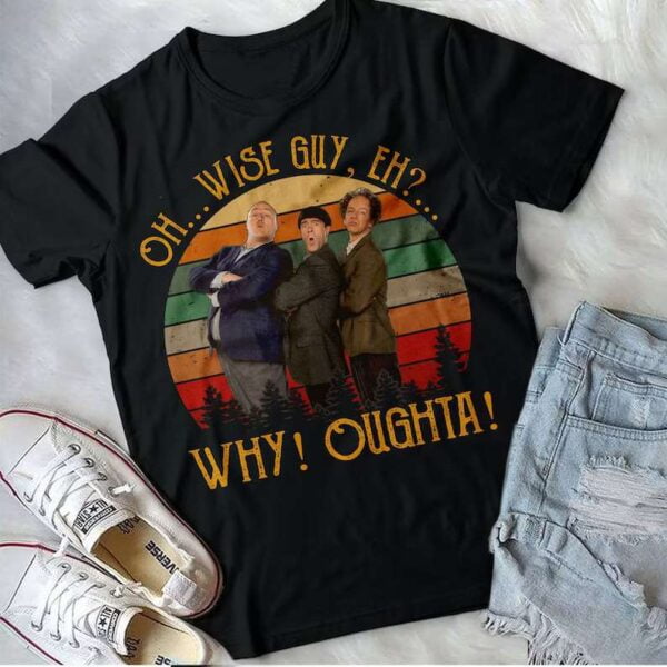The Three Stooges Shirt Oh Wise Guy Eh Why Oughta