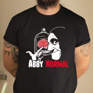 Abby Normal T Shirt Igor Young Frankenstein