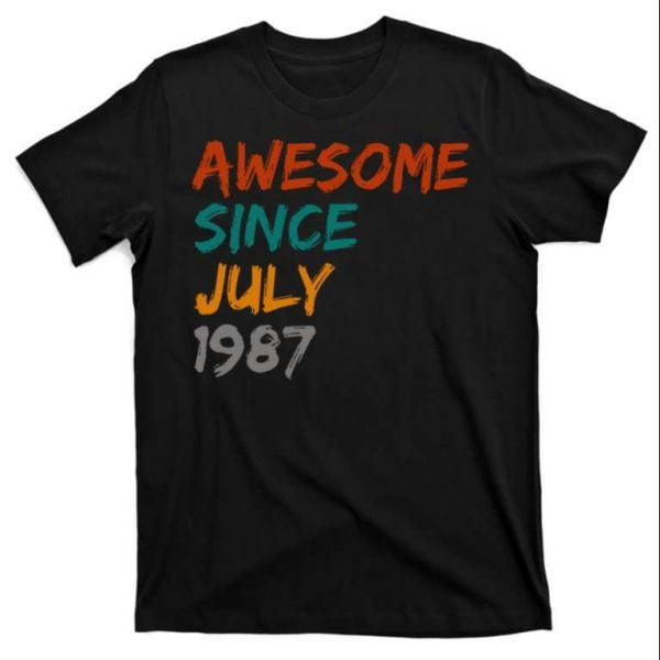Awesome Since July 1987 Birthday T Shirt
