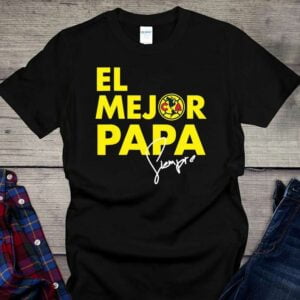 El Mejor Papa Siempre T Shirt Fathers Day