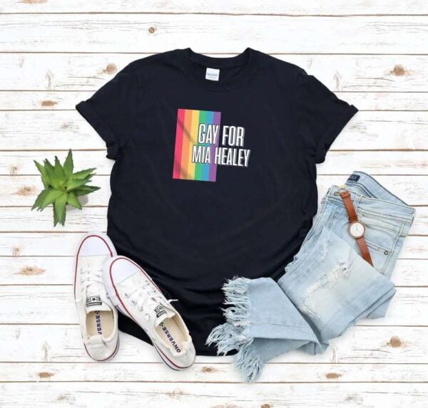 Gay For Mia Healey T Shirt