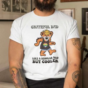 Grateful Dad Like A Regular Dad But Cooler T Shirt