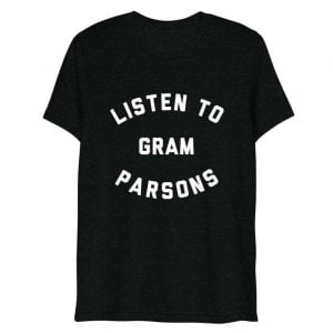 Listen To Gram Parsons T Shirt Singer Music