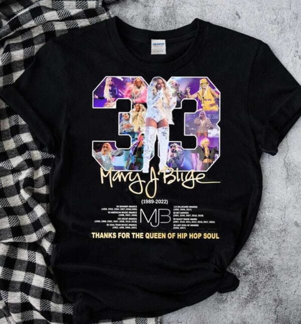 Mary J Blige 1989 2022 Thanks For The Queen Of Hip Hop Soul Signature T Shirt