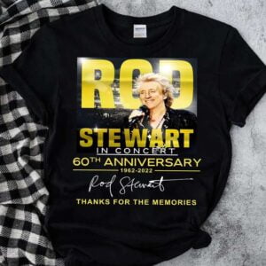 Rod Stewart In Concert 60th Anniversary Thanks For The Memories Signature T Shirt