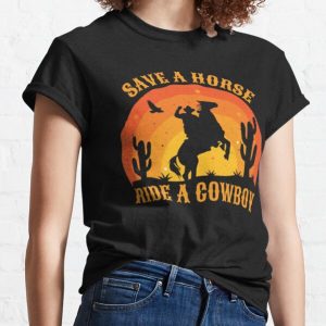 Save a Horse Ride a Cowboy T Shirt