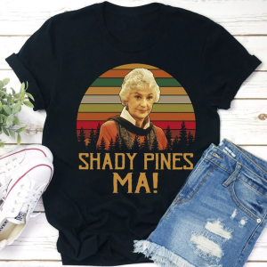 Shady Pines Ma Dorothy Zbornak The Golden Girls T Shirt