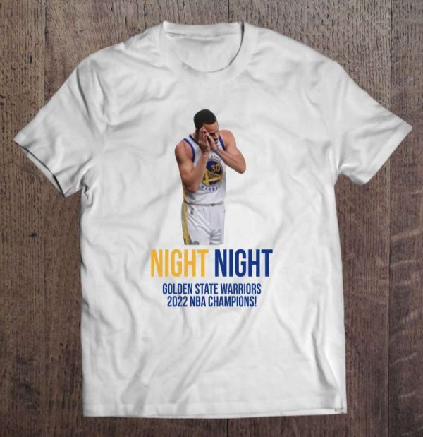Steph Curry Night Night Golden State Warriors 2022 T Shirt