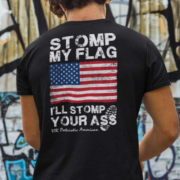 Stomp My Flag I'll Storm Your Ass T Shirt