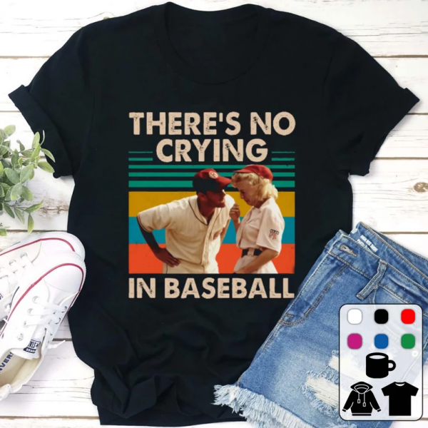 Theres No Crying In Baseball Jimmy Dugan Evelyn Gardner T Shirt