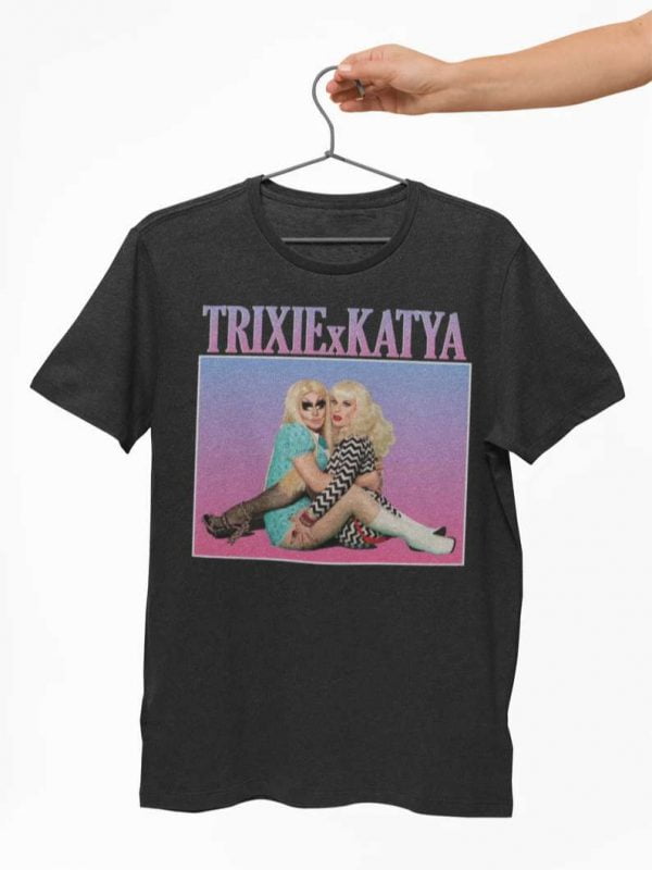 Trixie and Katya T Shirt Drag Queen The Trixie Katya Show