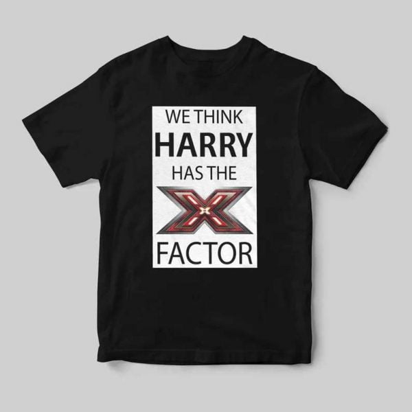 We Think Harry Has The X Factor T Shirt