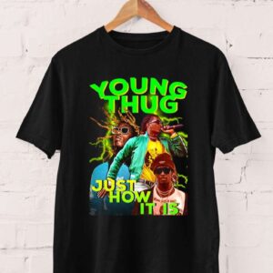 Young Thug Just How It Is T Shirt