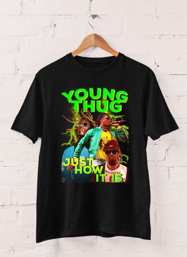 Young Thug Just How It Is T Shirt