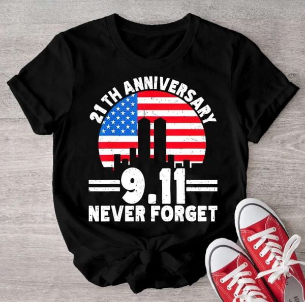 9 11 Never Forget T Shirt 21th Anniversary