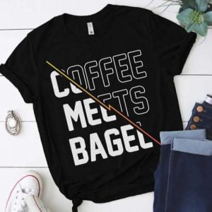 Coffee Meets Bagel T Shirt