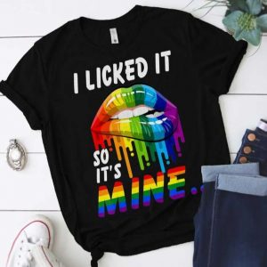 I Licked It So It's Mine LGBTQ Lips Rainbow T Shirt