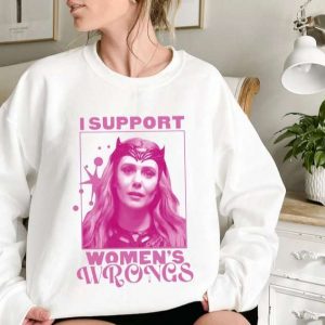 I Support Women's Wrongs T Shirt Wanda maximoff Scarlet Witch