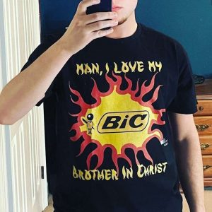 Man I Love My BiC Brother in Christ T Shirt
