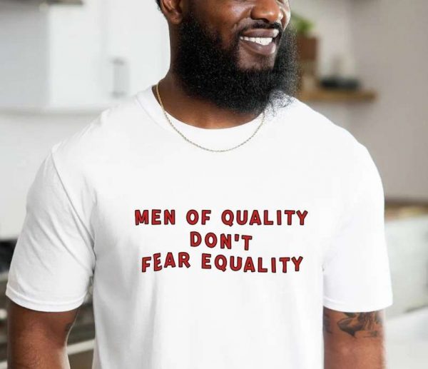 Men Of Quality Dont Fear Quality T Shirt
