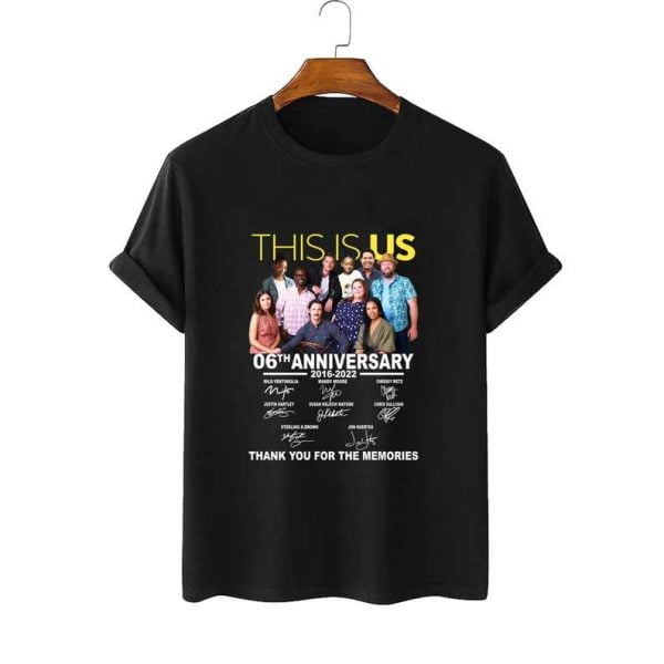 This Is Us Characters Signatures 6th Anniversary Thank You For The Memories T Shirt