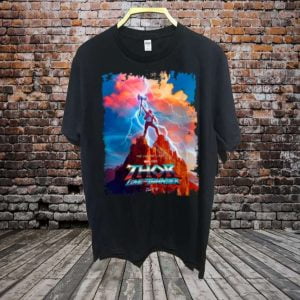 Thor Love And Thunder Movie Thor 4 T Shirt