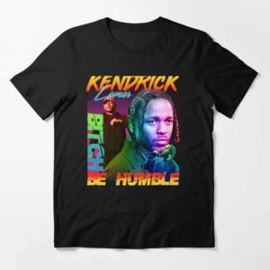 Kendrick Lamar Be HumBle Rapper T Shirt