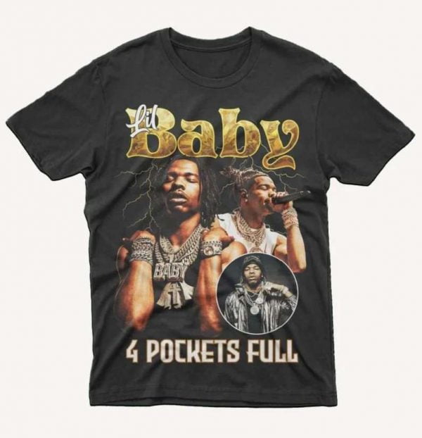 Lil baby 4 Pockets Full Rapper T Shirt