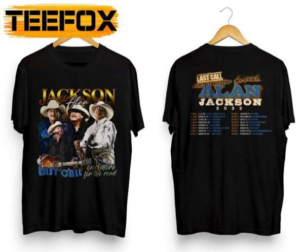 Alan Jackson Last Call One More For The Road Tour 2022 Unisex T Shirt