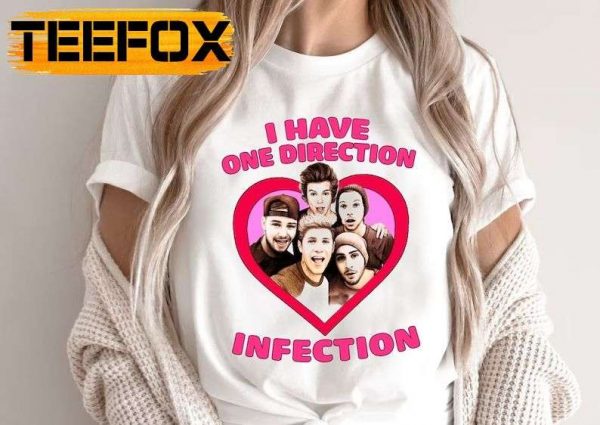 I Have One Direction Infection One Direction Band T Shirt