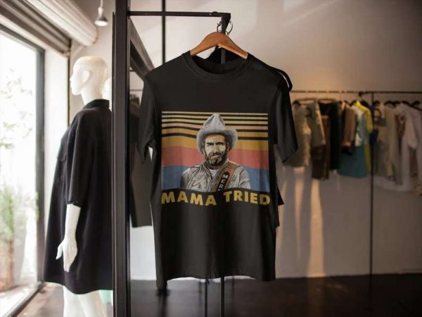 Mama Tried Merle Haggard Unisex T Shirt