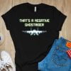 That's a Negative Ghostrider Maverick Top Gun Tom Cruise Unisex T Shirt