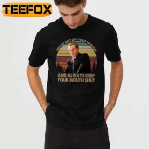 Never Rat on Your Friends And Always Keep Your Mouth Shut T Shirt Gangster Movie Quotes