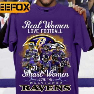 Real Woman Love Foodball Smart Woman Love Baltimore Ravens Unisex Shirt