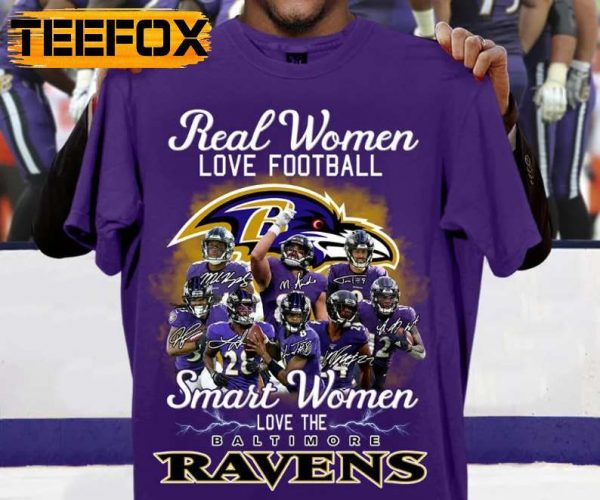 Real Woman Love Foodball Smart Woman Love Baltimore Ravens Unisex Shirt