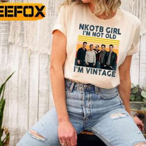 NKOTB Girl Im Not Old Im Vintage New Kids On The Block T Shirt