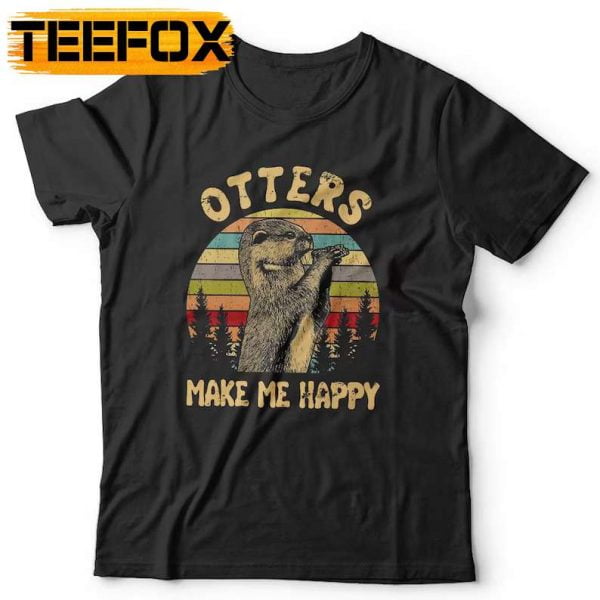 Otters Make Me Happy Unisex T Shirt