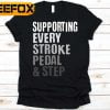 Supporting Every Stroke Pedal Step T Shirt Gift For Triathletes