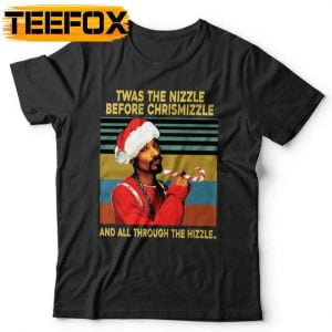 Twas The Nizzle Before Christmizzle Snoop Dogg T Shirt