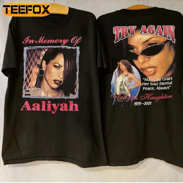 Aaliyah Try Again In Memory Of Aaliyah 1979 2001 T Shirt