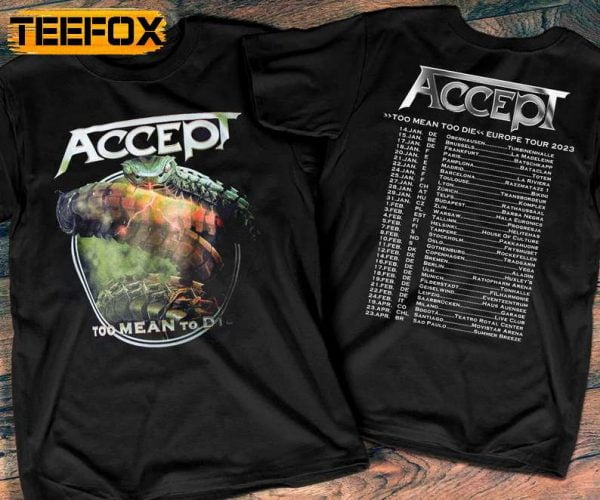 Accept Band Too Mean Too Die Tour 2023 Concert T Shirt