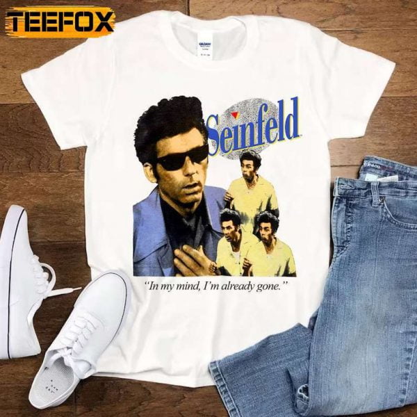 Seinfeld In My Mind Im Already Gone T Shirt
