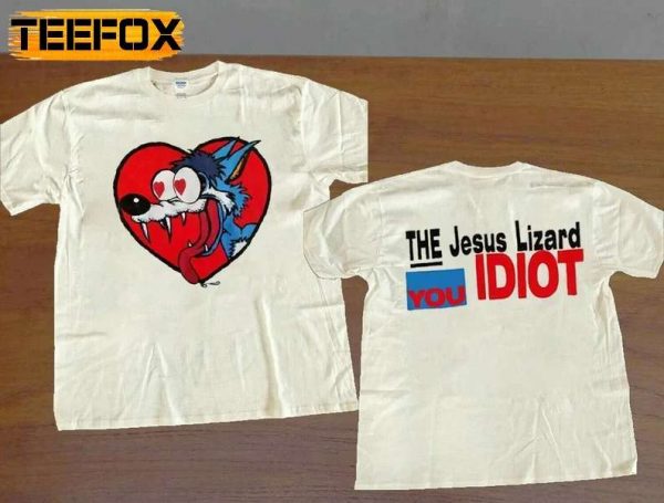 The Jesus Lizard You Idiot T Shirt