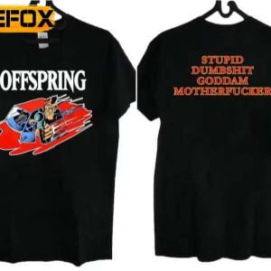 The Offspring Bad Habit Stupid Dumbshit Goddam Motherfcker T Shirt