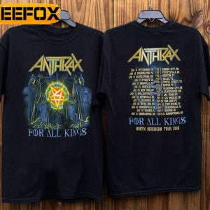 Anthrax For All Kings North American 2016 Tour T Shirt