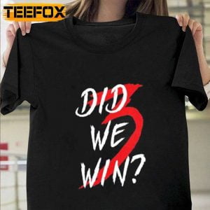 Damar Hamlin Did We Win T Shirt