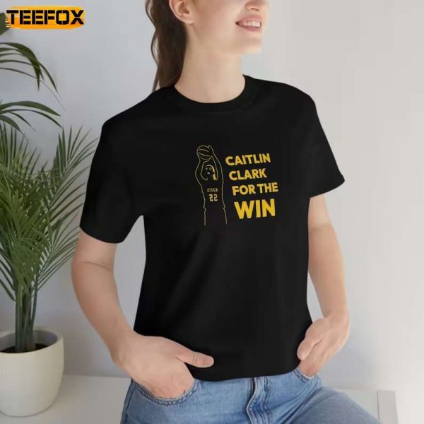 Caitlin Clark For The Win 22 WNBA T Shirt