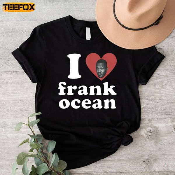 I love Frank Ocean Black T Shirt