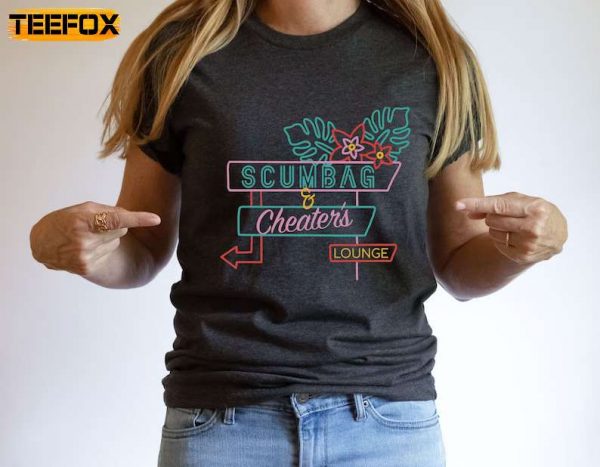 Scumbag and Cheaters Lounge Vanderpump Rules Movie T Shirt