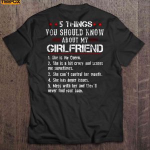 5 Things You Should Know About My Girlfriend Crazy Girlfriend Short Sleeve T Shirt